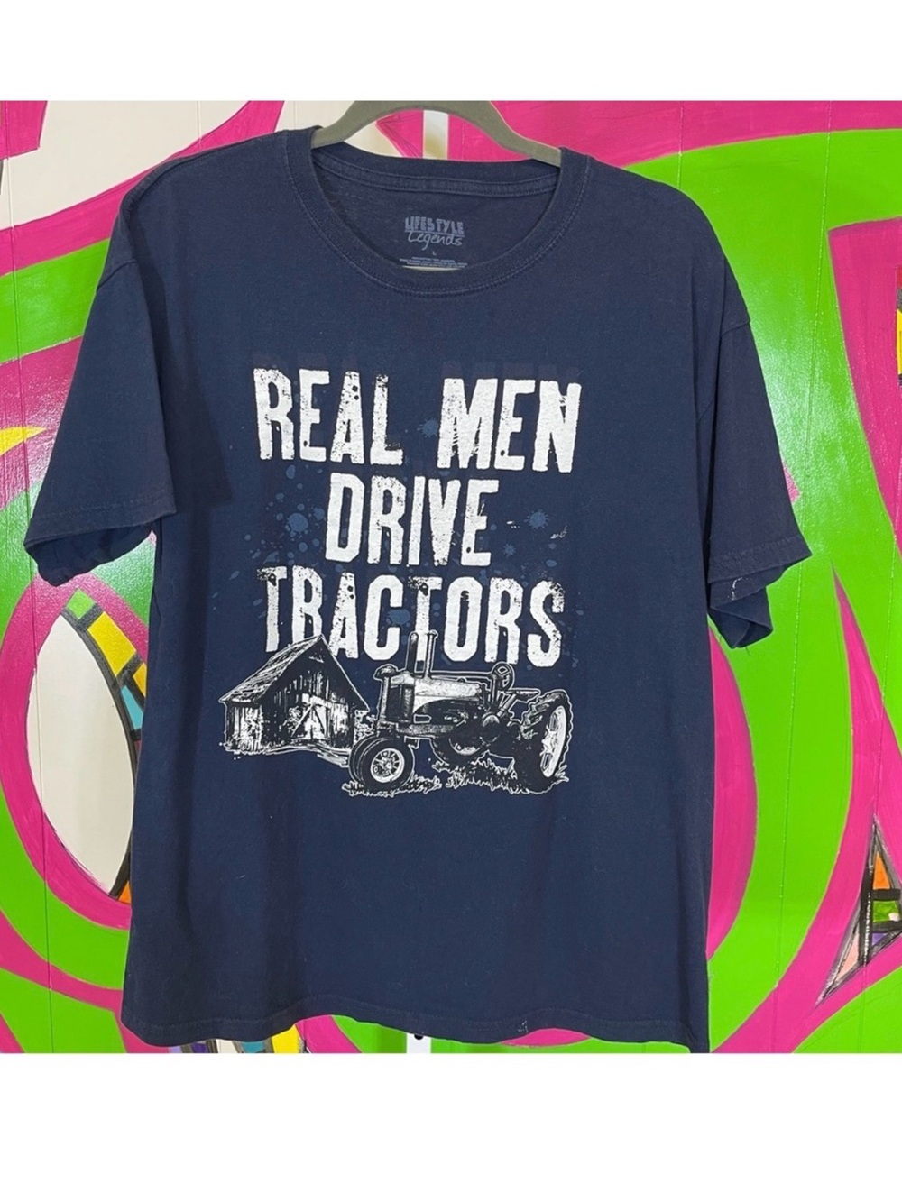 Lifestyle Legends, Real Men Drive Tractors T-Shirt. Size Large. Good used cond!